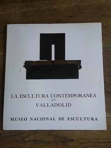 Portada del libro de LA ESCULTURA CONTEMPORÁNEA EN VALLADOLID