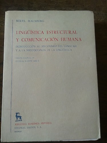 Portada del libro de LINGÜÍSTICA ESTRUCTURAL Y COMUNICACIÓN HUMANA. Introducción al mecanismo del lenguaje y a la metodología...