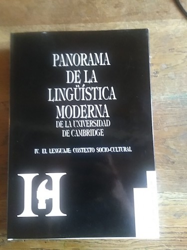 Portada del libro de PANORAMA DE LA LINGÜÍSTICA MODERNA DE LA UNIVERSIDAD DE CAMBRIDGE. IV. EL LENGUAJE: CONTEXTO SOCIO-CULTURAL