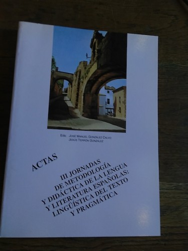 Portada del libro de ACTAS DE LAS III JORNADAS DE METODOLOGÍA Y DIDÁCTICA DE LA LENGUA Y LITERATURA ESPAÑOLAS: lingüística...