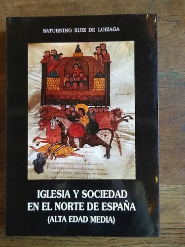 Portada del libro de IGLESIA Y SOCIEDAD EN EL NORTE DE ESPAÑA (Alta Edad Media)