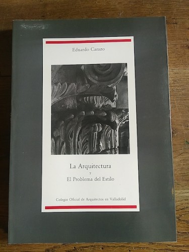 Portada del libro de LA ARQUITECTURA Y EL PROBLEMA DEL ESTILO