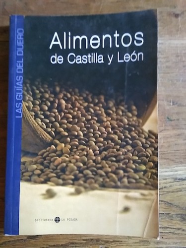Portada del libro de ALIMENTOS DE CASTILLA Y LEÓN. Las guías del Duero