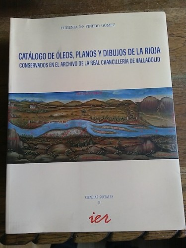 Portada del libro CATALOGO DE OLEOS, PLANOS Y DIBUJOS DE LA RIOJA. CONSERVADOS EN EL ARCHIVO DE LA REAL CHANCILLERIA DE...