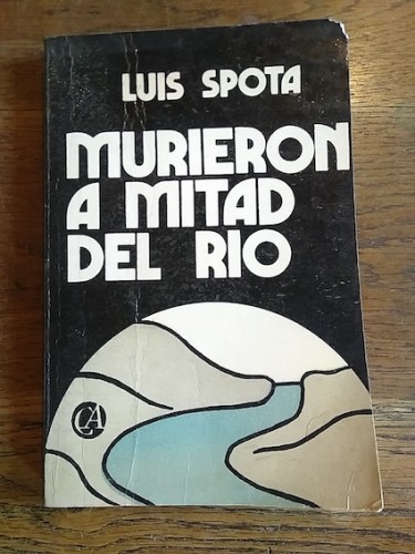 Portada del libro de MURIERON A MITAD DEL RIO