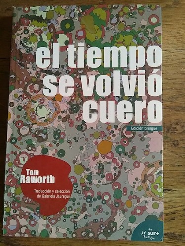 Portada del libro de TIEMPO SE VOLVIO CUERO, EL (EDICIÓN BILINGÜE) 