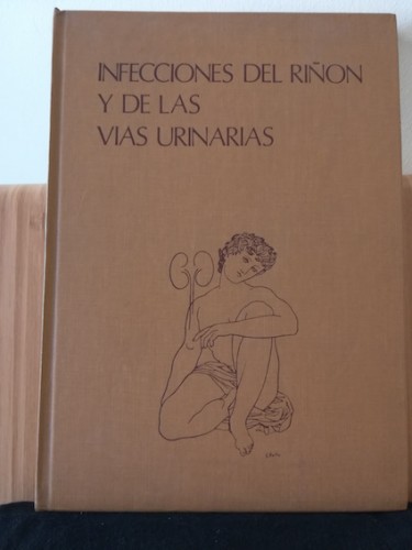 Portada del libro de INFECCIONES DEL RIÑÓN Y DE LAS VÍS URINARIAS