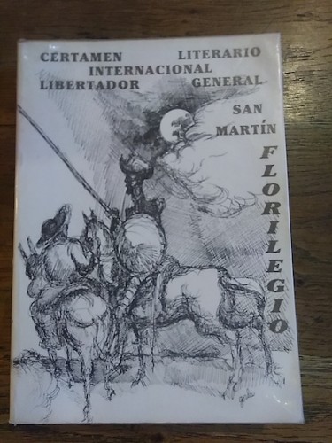 Portada del libro de CERTAMEN LITERARIO INTERNACIONAL LIBERTADOR GENERAL SAN MARTÍN. FLORILEGIO