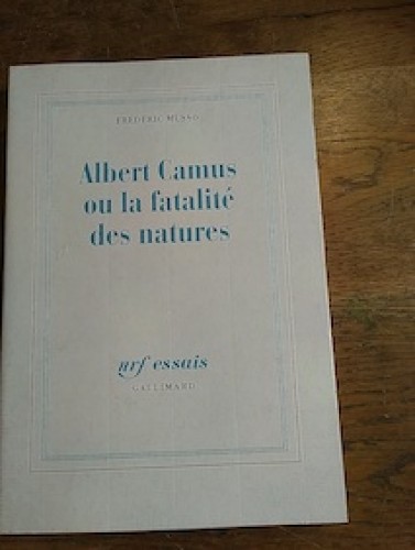 Portada del libro de Albert Camus ou La fatalité des natures (NRF Essais)