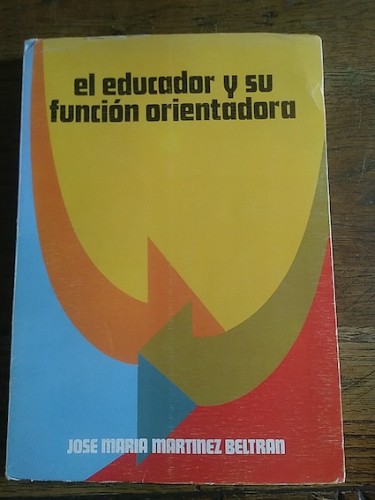 Portada del libro EL EDUCADOR Y SU FUNCIÓN ORIENTADORA