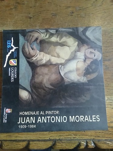 Portada del libro de HOMENAJE AL PINTOR: JUA ANTONIO MORALES. 1909-1984