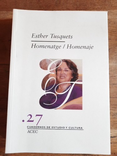 Portada del libro de Cuadernos de estudio y cultura ACEC, 27. ESTHER TUSQUETS. Homenatge / Homenaje