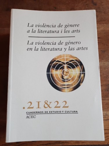 Portada del libro de LA VIOLÈNCIA DE GÈNERE A LA LITERATURA I A LES ARTS - LA VIOLENCIA DE GÉNERO EB LA LIETARTURA Y LAS...