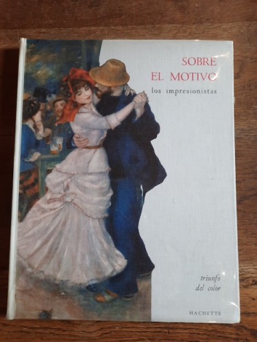 Portada del libro de SOBRE EL MOTIVO. Los impresionistas