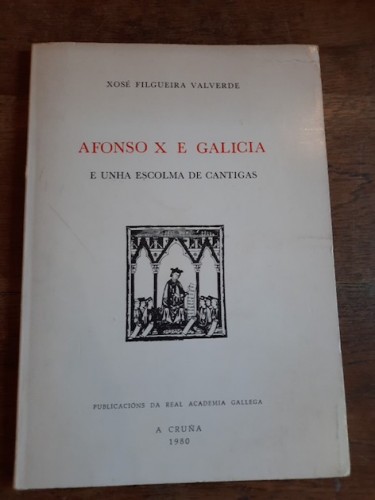 Portada del libro de ALFONSO X E GALICIA. E unha escolma de cantigas