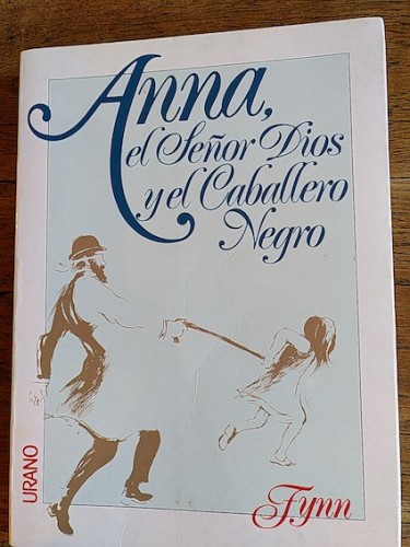 Portada del libro de ANNA, EL SEÑOR DIOS Y EL CABALLERO NEGRO