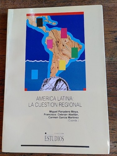 Portada del libro de AMÉRICA LATINA: LA CUESTIÓN REGIONAL.