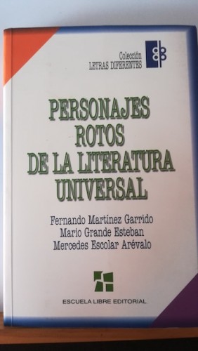 Portada del libro de PERSONAJES ROTOS DE LA LITERTURA UNIVERSAL