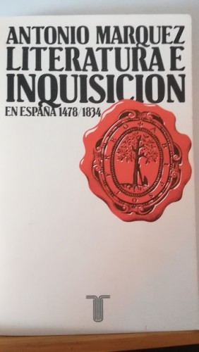 Portada del libro de LITERATURA E INQUISICIÓN EN ESPAÑA (1478 / 1834)