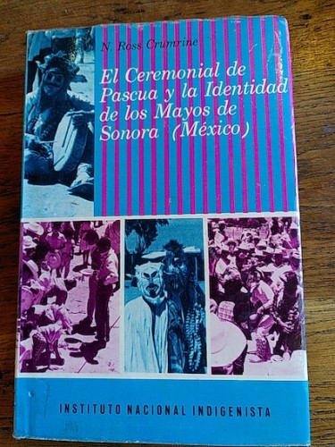 Portada del libro de EL CEREMONIAL DE PASCUA Y LA IDENTIDAD DE LOS MAYOS DE SONORA (México)