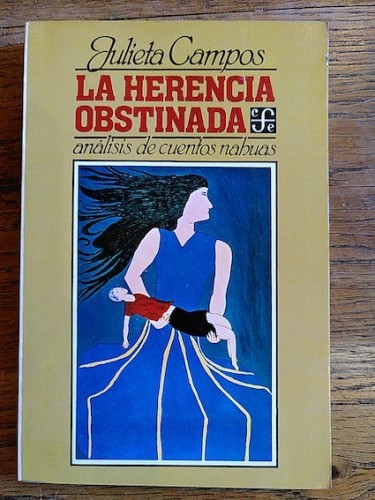 Portada del libro de LA HERENCIA OBSTINADA. Análisis de cuentos nahuas