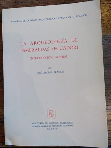 Portada del libro de LA ARQUEOLOGÍA DE ESMERALDAS (ECUADOR). Introducción general