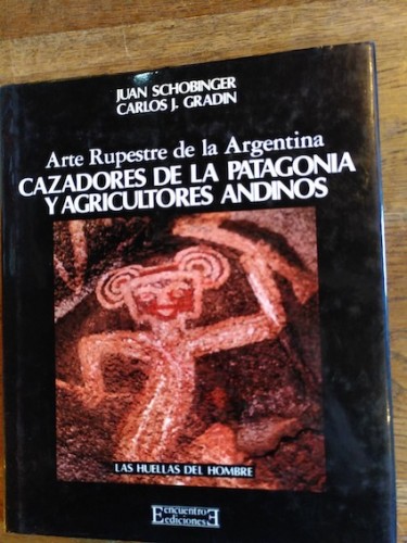 Portada del libro Arte rupestre de la Argentina. CAZADORES DE LA PATAGONIA Y AGRICULTORES ANDINOS