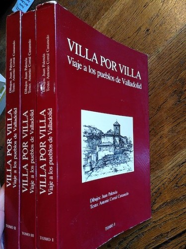 Portada del libro de VILLA POR VILLA. Viaje a los pueblos de Valladolid (3 tomos - completo)