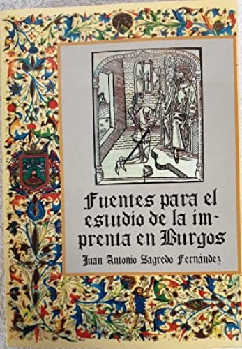 Portada del libro de Fuentes para el estudio de la imprenta en Burgos (1475-1599)