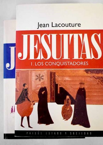 Portada del libro de JESUITAS. (Obra completa en dos tomos) Tomo 1: Los Conquistadores. Tomo 2: Los continuadores.