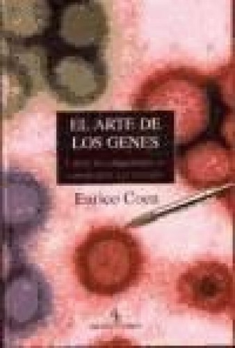 Portada del libro de EL ARTE DE LOS GENES. Cómo los organismos se construyen a sí mismos