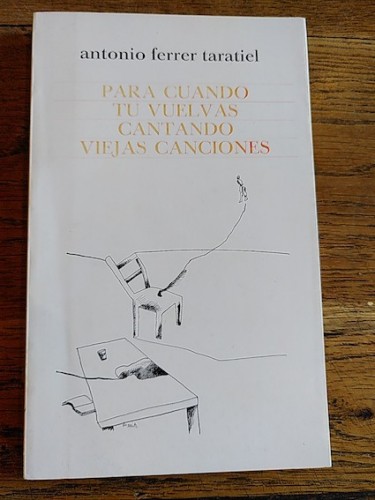 Portada del libro de PARA CUANDO TU VUELVAS CANTANDO VIEJAS CANCIONES
