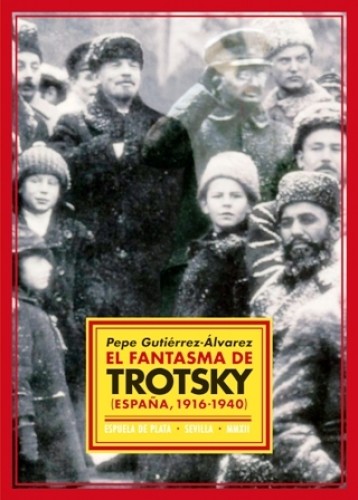 Portada del libro de El fantasma de Trotsky (España, 1916-1940).