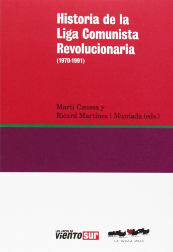 Portada del libro de Historia de la Liga Comunista Revolucionaria (1970-1991)