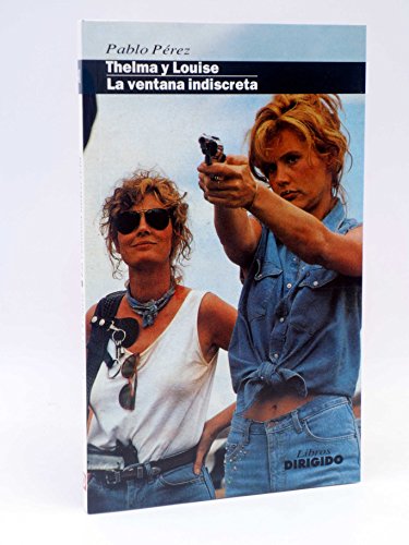 Portada del libro de LA VENTANA INDISCRETA, THELMA Y LOUISE