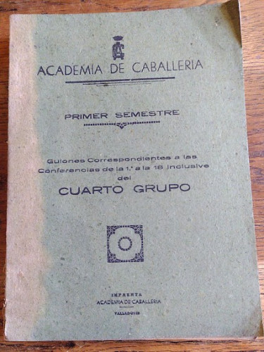 Portada del libro de ACADEMIA DE CABALLERÍA. Guiones correspondientes a las Conferencias de la 1a. a la 18 inclusive. CUARTO...