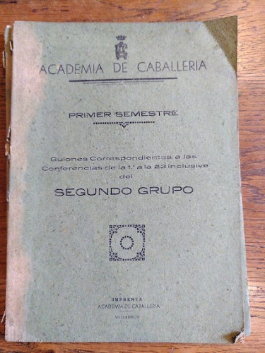 Portada del libro de ACADEMIA DE CABALLERÍA. Guiones correspondientes a las Conferencias de la 1a. a la 23 inclusive. SEGUNDO...