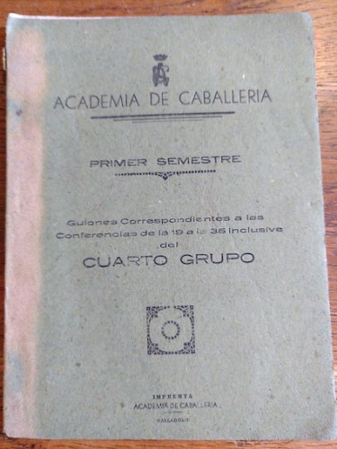 Portada del libro de ACADEMIA DE CABALLERÍA. Guiones correspondientes a las Conferencias de la 19 a la 35 inclusive. CUARTO...