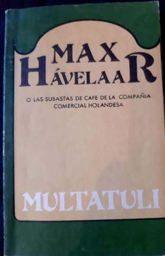 Portada del libro de MAX HÁVELAAR ó Las subastas de café de la compañía comercial holandesa