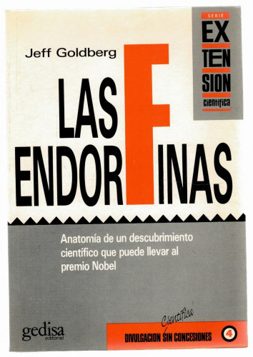 Portada del libro de LAS ENDORFINAS: ANATOMÍA DE UN DESCUBRIMIENTO CIENTÍFICO QUE PUEDE LLEVAR AL PREMIO NOBEL