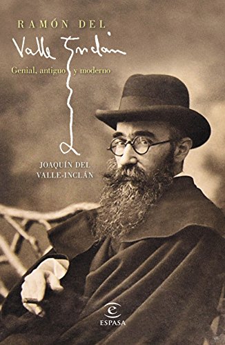 Portada del libro de Ramón del Valle-Inclán : genial, antiguo y moderno