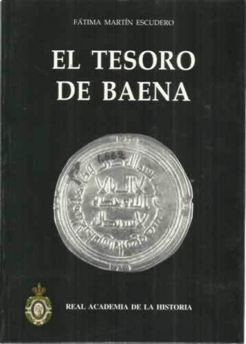 Portada del libro de EL TESORO DE BAENA. REFLEXIONES SOBRE CIRCULACIÓN MONETARIA EN ÉPOCA OMEYA