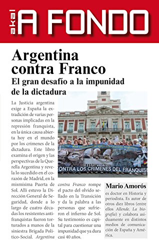 Portada del libro de ARGENTINA CONTRA FRANCO: EL GRAN DESAFIO A LA IMPUNIDAD DE LA DICTADURA