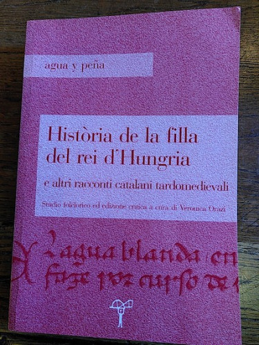 Portada del libro de HISTÒRIA DE LA FILLA DEL REI D'HUNGRIA e altri racconti catalani tardomedievali