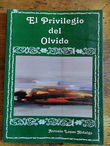 Portada del libro de EL PRIVILEGIO DEL OLVIDO