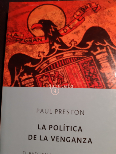 Portada del libro de La política de la venganza. El fascismo y el militarismo en la España dek Siglo XX