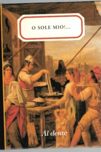 Portada del libro de O SOLE MÍO!. RECETAS CON PASTA (Col. Al dente)