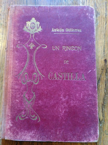 Portada del libro de UN RINCÓN DE CASTILLA. Reseña histórica del Real Monasterio de Santa Maria de la Espina