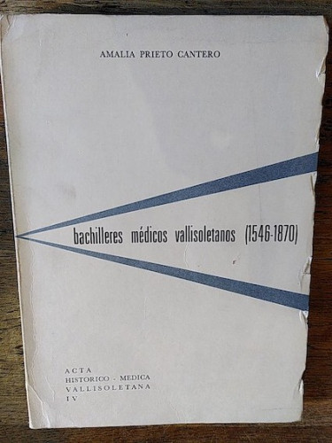 Portada del libro de BACHILLERES MÉDICOS VALLISOLETANOS (1546-1870)