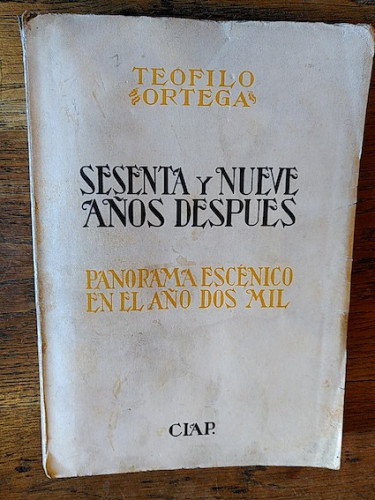 Portada del libro de Sesenta y nueve años después. Panorama escénico en el año dos mil.